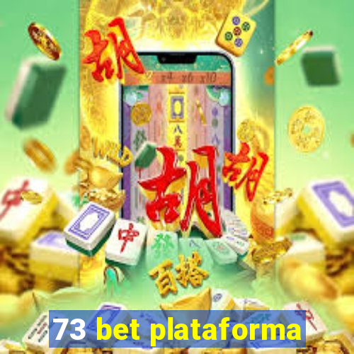 73 bet plataforma